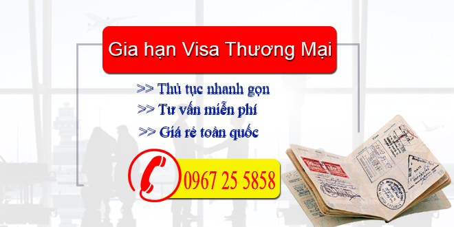 Dịch vụ gia hạn visa thương mại 1, 3, 6 tháng