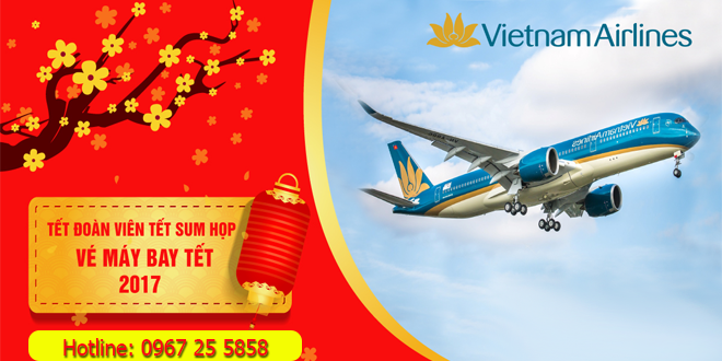 Vietnam Airlines mở bán vé dịp Tết Nguyên đán 2017